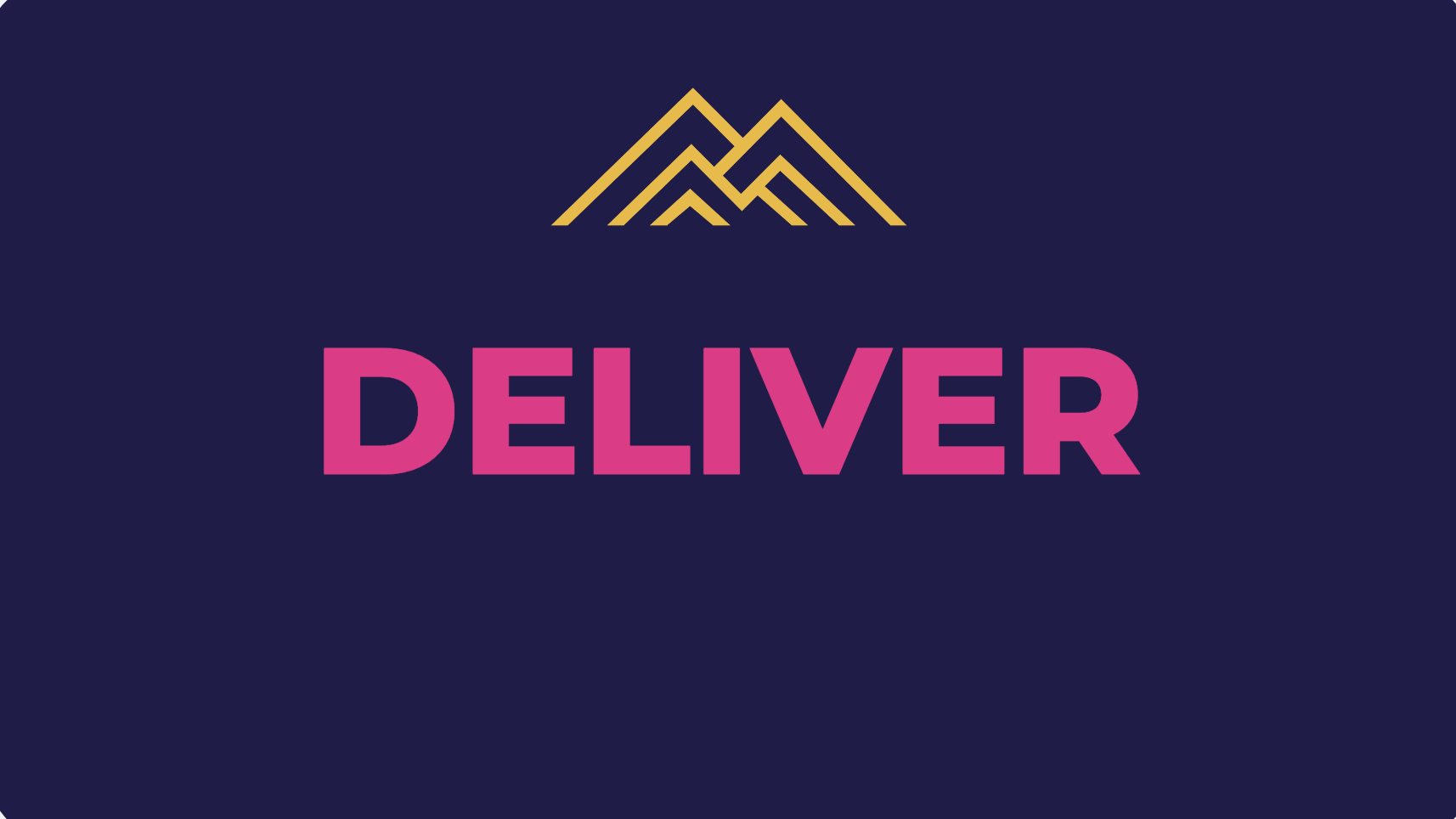 Deliver